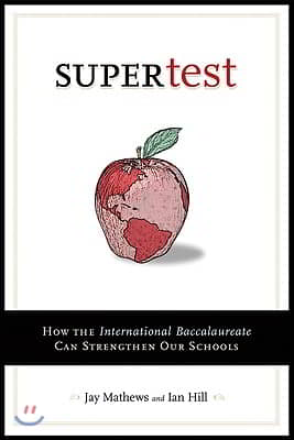 Supertest: How the International Baccalaureate Can Strengthen Our Schools