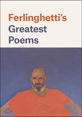 Ferlinghetti&#39;s Greatest Poems