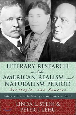 Literary Research and the American Realism and Naturalism Period: Strategies and Sources