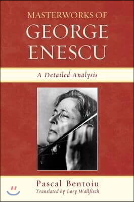 Masterworks of George Enescu: A Detailed Analysis