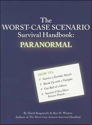 The Worst-Case Scenario Survival Handbook: Paranormal