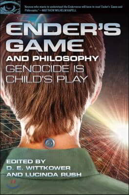 Ender&#39;s Game and Philosophy: Genocide Is Child&#39;s Play