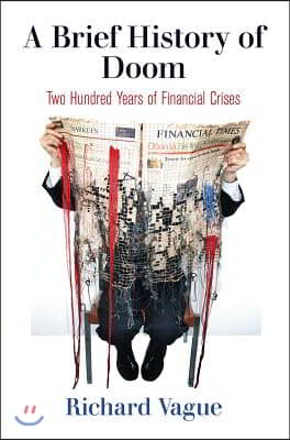 A Brief History of Doom: Two Hundred Years of Financial Crises