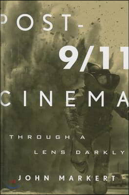 Post-9/11 Cinema: Through a Lens Darkly