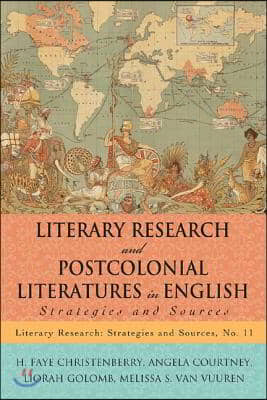 Literary Research and Postcolonial Literatures in English: Strategies and Sources