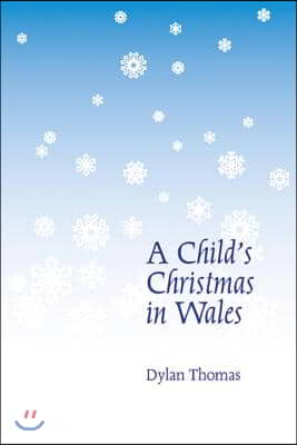 A Child&#39;s Christmas in Wales