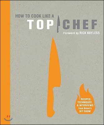 How to Cook Like a Top Chef