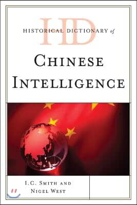 Historical Dictionary of Chinese Intelligence