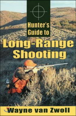 Hunter&#39;s Guide to Long-Range Shooting