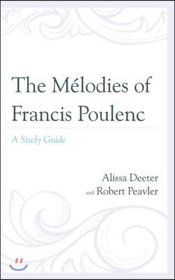 The Melodies of Francis Poulenc: A Study Guide