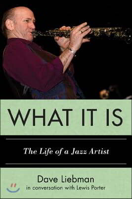 What It Is: The Life of a Jazz Artist