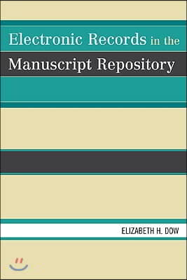 Electronic Records in the Manuscript Repository