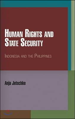 Human Rights and State Security: Indonesia and the Philippines