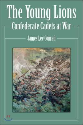 The Young Lions: Confederate Cadets at War