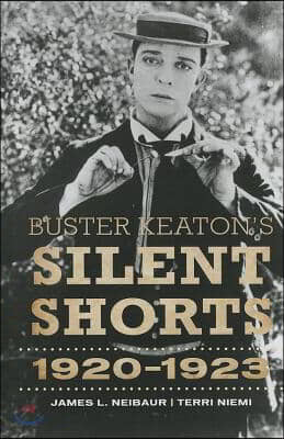 Buster Keaton&#39;s Silent Shorts: 1920-1923