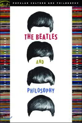 The Beatles and Philosophy: Nothing You Can Think That Can&#39;t Be Thunk