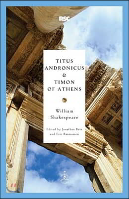 Titus Andronicus and Timon of Athens