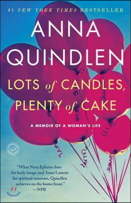 Lots of Candles, Plenty of Cake: A Memoir of a Woman&#39;s Life