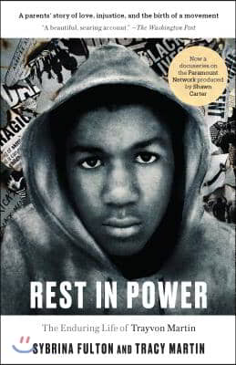 Rest in Power: The Enduring Life of Trayvon Martin