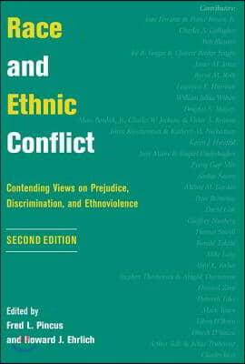 Race And Ethnic Conflict: Contending Views On Prejudice, Discrimination, And Ethnoviolence