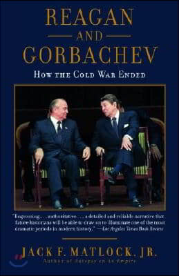 Reagan and Gorbachev: How the Cold War Ended