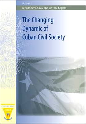 The Changing Dynamic of Cuban Civil Society