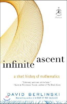 Infinite Ascent: A Short History of Mathematics