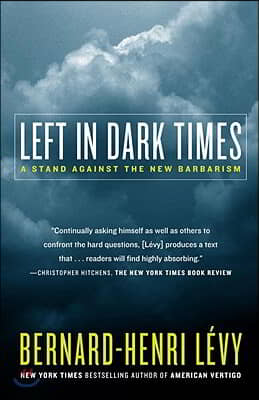 Left in Dark Times: A Stand Against the New Barbarism