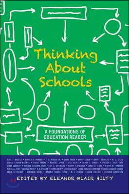 Thinking about Schools: A Foundations of Education Reader