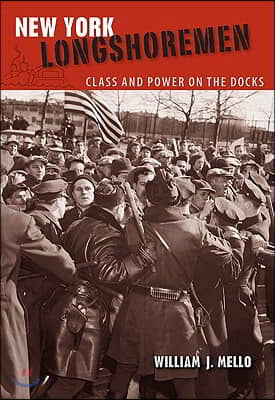 New York Longshoremen: Class and Power on the Docks