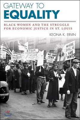 Gateway to Equality: Black Women and the Struggle for Economic Justice in St. Louis