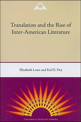 The Translation And The Rise Of Inter-American Literature