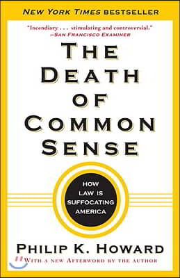 The Death of Common Sense: How Law Is Suffocating America