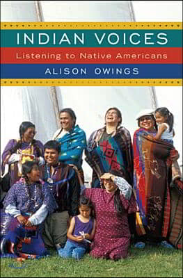 Indian Voices: Listening to Native Americans