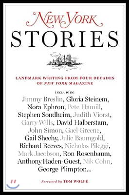 New York Stories: Landmark Writing from Four Decades of New York Magazine