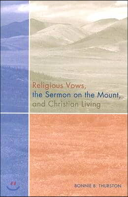 Religious Vows, the Sermon on the Mount, and Christian Living