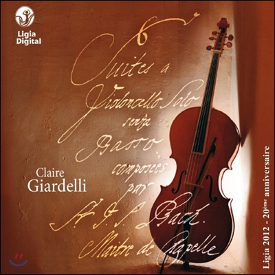 Claire Giardelli 바흐: 무반주 첼로 모음곡 전곡집 (Bach: Complete Cello Suites)