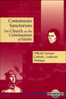 Communio Sanctorum: The Church as the Communion of Saints