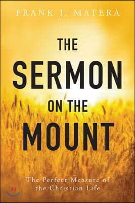 Sermon on the Mount: The Perfect Measure of the Christian Life