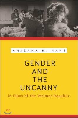 Gender and the Uncanny in Films of the Weimar Republic