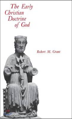 The Early Christian Doctrine of God