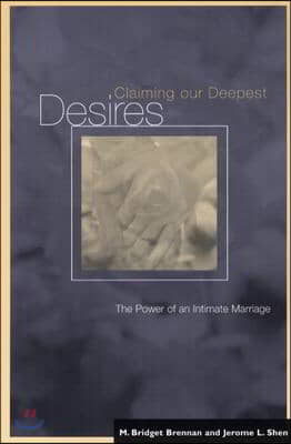 Claiming Our Deepest Desires: The Power of an Intimate Marriage