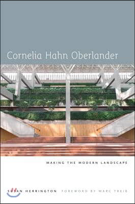 Cornelia Hahn Oberlander: Making the Modern Landscape