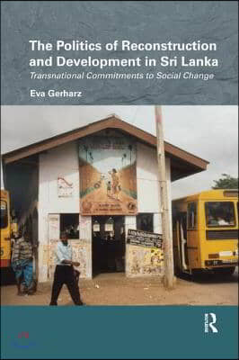 Politics of Reconstruction and Development in Sri Lanka