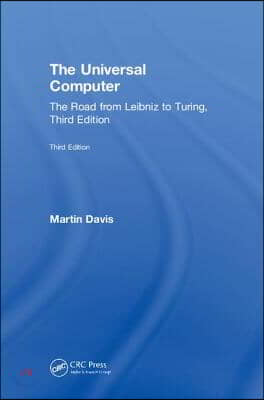 The Universal Computer: The Road from Leibniz to Turing, Third Edition