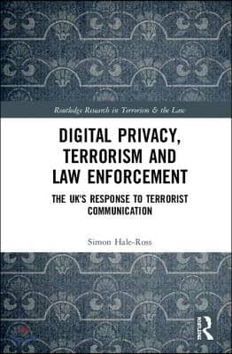 Digital Privacy, Terrorism and Law Enforcement