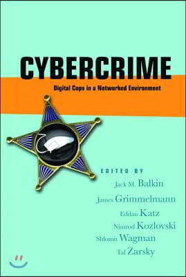Cybercrime: Digital Cops in a Networked Environment