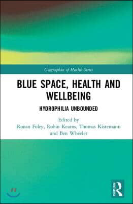 Blue Space, Health and Wellbeing