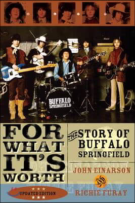 For What It&#39;s Worth: The Story of Buffalo Springfield