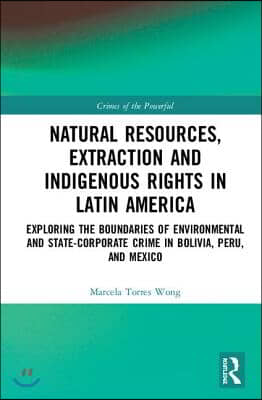 Natural Resources, Extraction and Indigenous Rights in Latin America